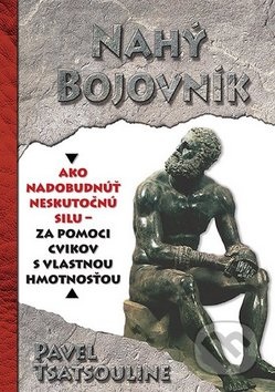 Nahý bojovnik (Pavel Tsatsouline)