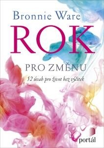 Rok pro změnu (Bronnie Ware)