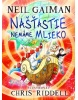 Našťastie nemáme mlieko (Neil Gaiman)