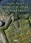 Příběhy ze staré židovské Prahy (Magdalena Wagnerová)