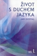 Život s duchem jazyka I (Jan Dostal)