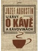 U kávy o kávě a kávovinách (Jozef Augustín)