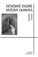 Důvěrně známé hvězdy domova (Stanislav Struhar)