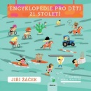 Encyklopedie pro děti 21.století (Jiří Žáček)