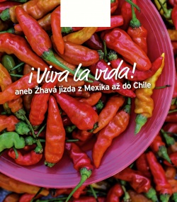 i Viva la vida! Apetit na cestách - Latinská Amerika (autor neuvedený)