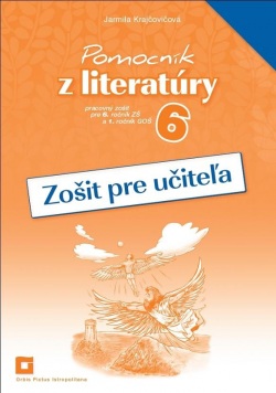 Pomocník z literatúry 6 - Zošit pre učiteľa (Jarmila Krajčovičová)