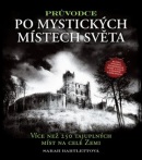 Průvodce po mystických místech světa (Sarah Bartlettová)