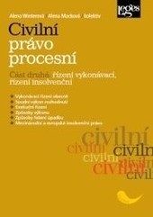 Civilní právo procesní. Část druhá: Řízení vykonávací, řízení insolvenční (Alena Winterová; Alena Macková; kolektív autorov)