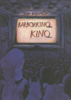 Barborkino kino (Jana Bodnárová)