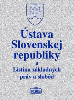 Ústava Slovenskej republiky a Listina základných práv a slobôd (Kolektív autorov)