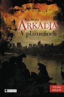 Arkádia 2 – V plameňoch (Kai Meyer)