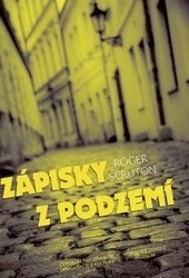 Zápisky z podzemí (Roger Scruton)