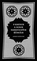 O kaktech a jejich narkotických účincích (Alberto Vojtěch Frič)