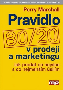 Pravidlo 80/20 v prodeji a marketingu (Perry Marshall)