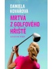 Mrtvá z golfového hřiště (Daniela Kovářová)