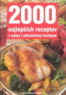 2000 najlepších receptov z našej i zahraničnej kuchyne (Jana Frolíková a kolektív)