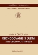 Obchodovanie s ľuďmi alebo Otroctvo 21. storočia (Vladimír Čečot)