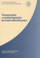 Pracovné právo a sociálna legislatíva po novele zákonníka práce (Jura Varga)