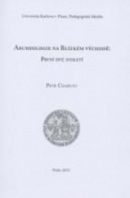 Archeologie na Blízkém východě: první dvě století (Petr Charvát)