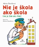 Nie je škola ako škola (nie je žiak ako žiak) (Mária Ďuríčková)