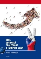 Češi, občanská společnost a evropské výzvy (Karel B. Muller)