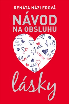 Návod na obsluhu lásky (Renáta Názlerová)