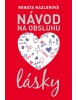 Návod na obsluhu lásky (Renáta Názlerová)