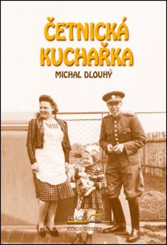 Četnická kuchařka (Michal Dlouhý)