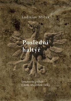 Poslední haltýř (Ladislav Miček)