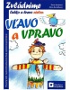 Zvládnime ľahko a hravo 1 : Nielen vľavo a vpravo (Ľubomír Held, Katarína Kotuľáková, Mária Orolínová, Jana Bronerská, Dominika Koperová)