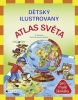 Dětský ilustrovaný atlas světa (Jiří Martínek)