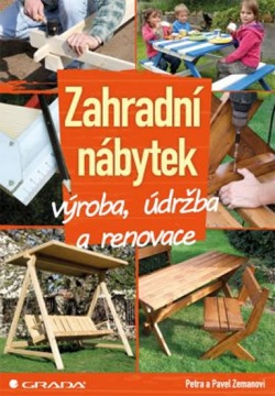 Zahradní nábytek - výroba, údržba a renovace (Zeman Pavel, Zemanová Petra)