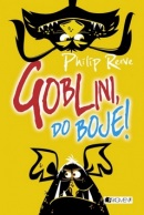 Goblini, do boje! (Philip Reeve)