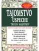 Tajomstvo úspechu troch majstrov (Napoleon Hill; Joseph Murphy; Dale Carnegie)