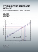 Vyhodnotenie kalibrácie meradiel (Gejza Wimmer, Rudolf Palenčár, Viktor Witkovský)