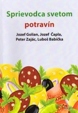 Sprievodca svetom potravín (Jozef Golian, Jozef Čapla, Peter Zajác, Luboš Babička)