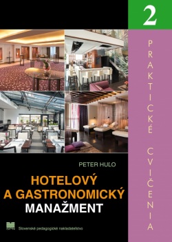 Hotelový a gastronomický manažment - Praktické cvičenia 2 (Peter Huľo)