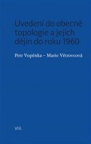 Uvedení do obecné topologie a jejích dějin do roku 1960 (Petr Vopěnka, Marie Větrovcová)