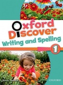 Oxford Discover 1 Writing and Spelling (Koustaff, L. - Rivers, S. - Kampa, K. - Vilina, C. - Bourke, K. - Kimmel, C.)
