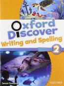 Oxford Discover 2 Writing and Spelling (Koustaff, L. - Rivers, S. - Kampa, K. - Vilina, C. - Bourke, K. - Kimmel, C.)