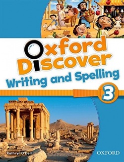 Oxford Discover 3 Writing and Spelling (Koustaff, L. - Rivers, S. - Kampa, K. - Vilina, C. - Bourke, K. - Kimmel, C.)