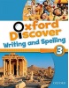 Oxford Discover 3 Writing and Spelling (Koustaff, L. - Rivers, S. - Kampa, K. - Vilina, C. - Bourke, K. - Kimmel, C.)