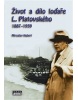 Život a dílo loďaře L. Platovského 1887–1939 (Miroslav Hubert)