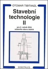 Stavební technologie II. pro SOU (Otomar Tibitanzl)