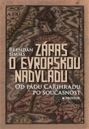 Zápas o evropskou nadvládu (Brendan Simms)