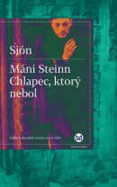 Máni Steinn. Chlapec, ktorý nebol (Sjón)