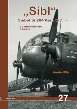 „Síbl“ Siebel Si 204/Aero C-3 v československém letectvu (Miroslav Irra)
