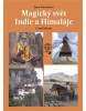 Magický svět Indie a Himaláje (Dana Trávničková)