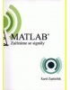 MATLAB - Začínáme se signály (Karel Zaplatílek)