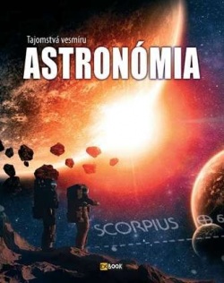 Astronómia - Tajomstvá vesmíru (Krisztián Bakó)